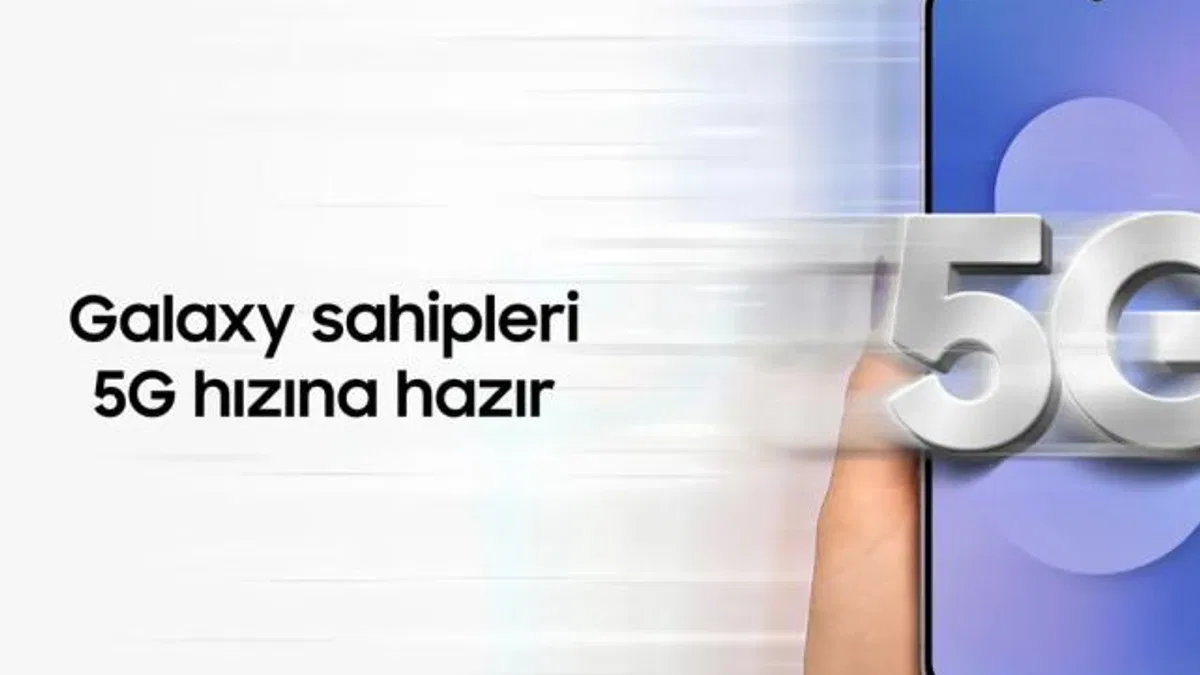 Samsung teknolojileriyle Türkiye'nin 5G'ye geçiş sürecini hızlandırıyor