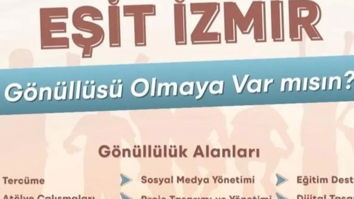'Eşit İzmir' gönüllülerini arıyor