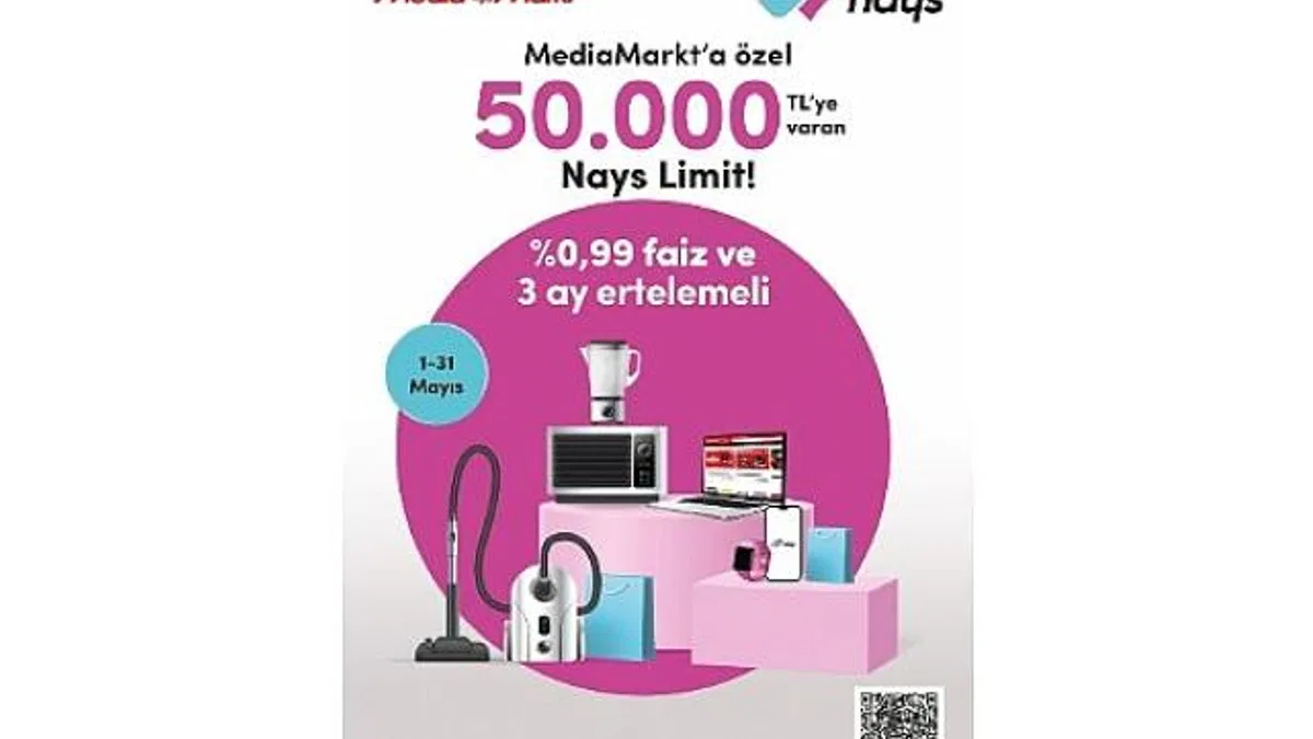 MediaMarkt, Nays iş birliği ile teknoloji alışverişinde 50.000 TL'ye kadar Özel Nays Limit!
