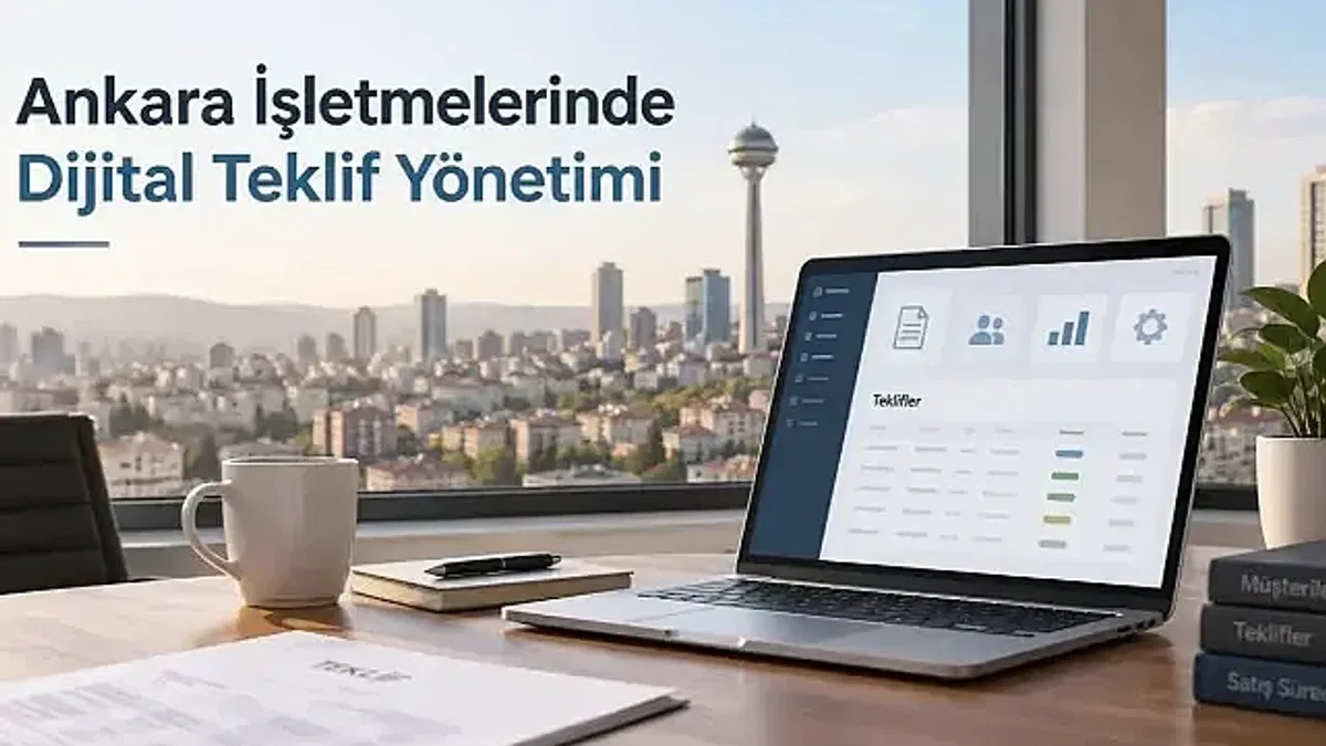 Ankara İşletmelerinde Dijital Teklif Yönetimi