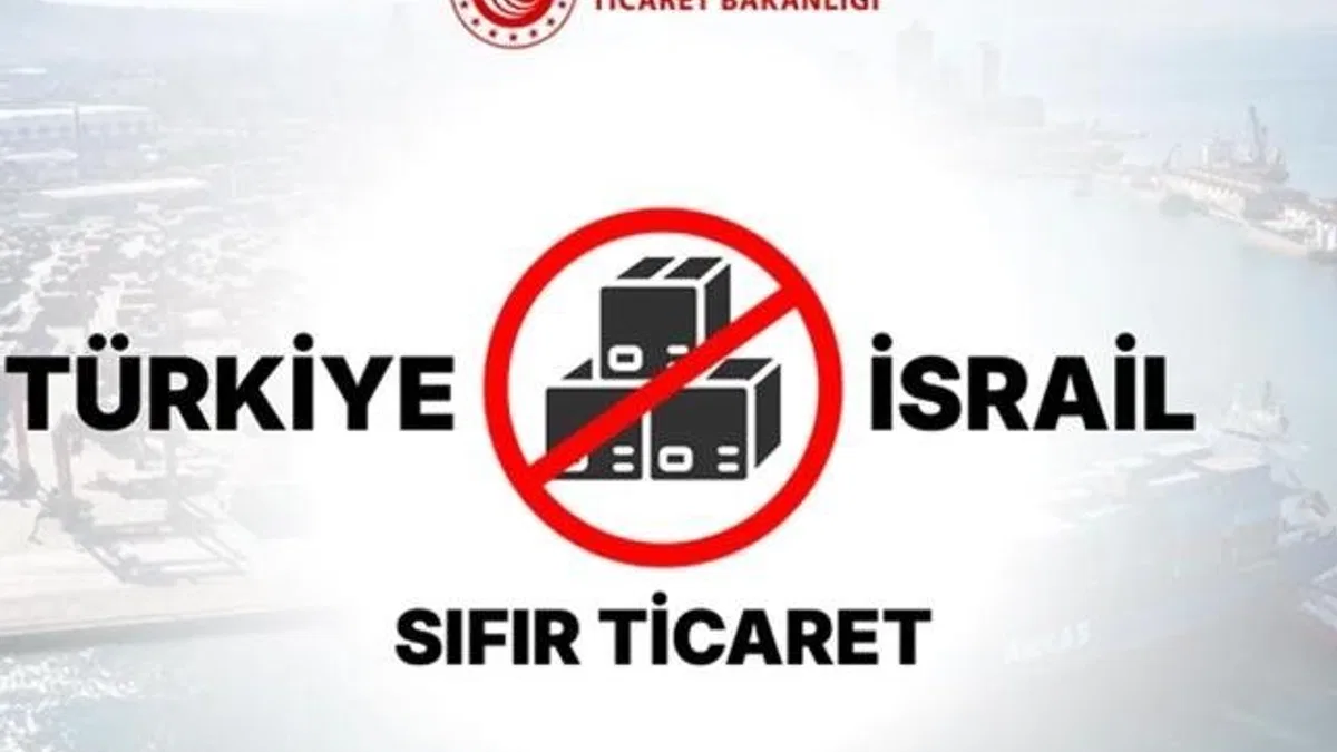 İsrail ile ticareti durdurma sürecine kapsamlı rapor