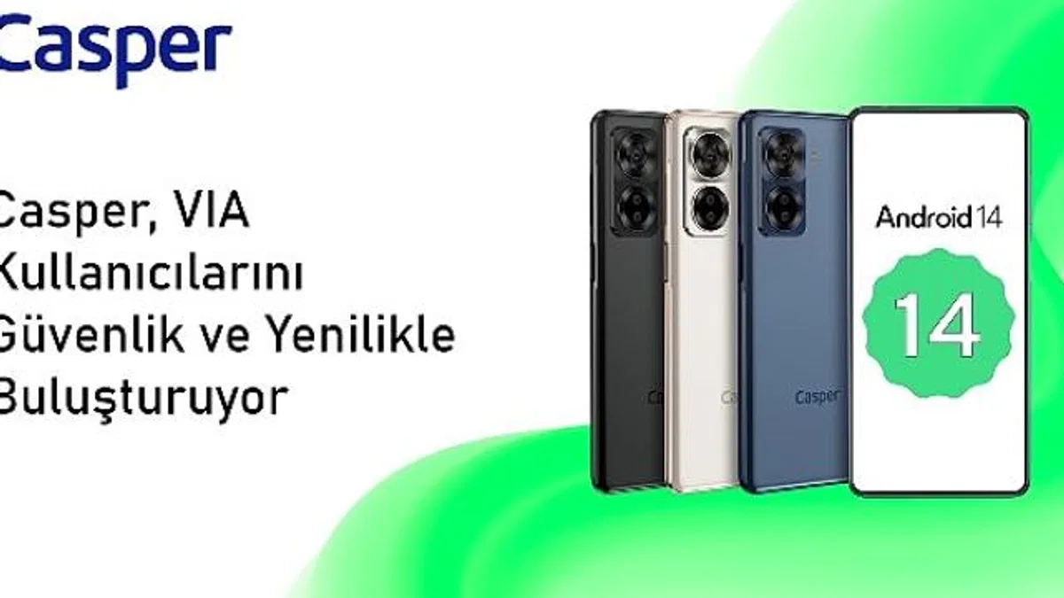Android 14 ile Güncellenen Casper VIA X40 Kullanıcılarına Yepyeni Bir Deneyim Sunuyor