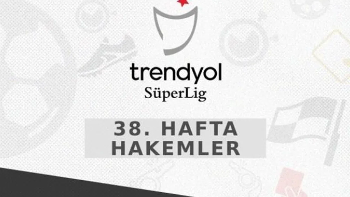 Trendyol Süper Lig'de son haftanın hakemleri belli oldu!