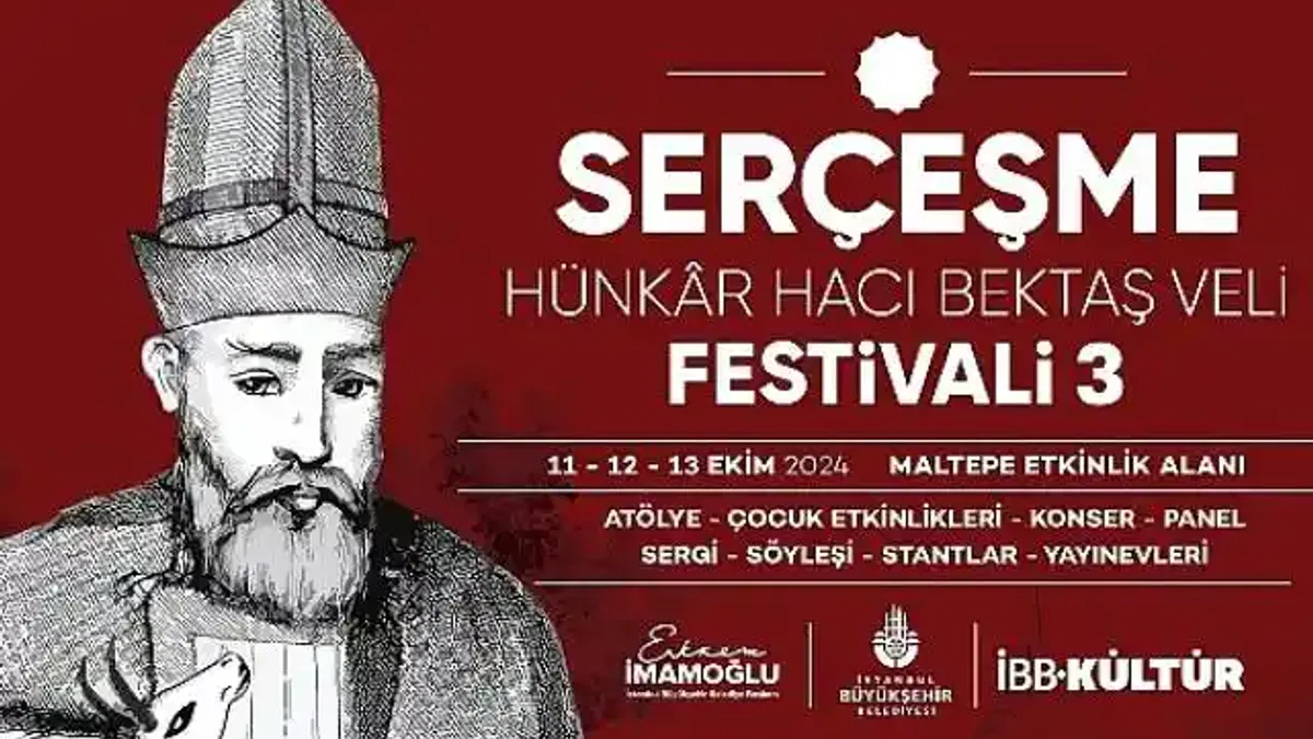 Serçeşme Hünkâr Hacı Bektaş Veli Festivali, 11-13 Ekim'de Maltepe Etkinlik Alanı'nda