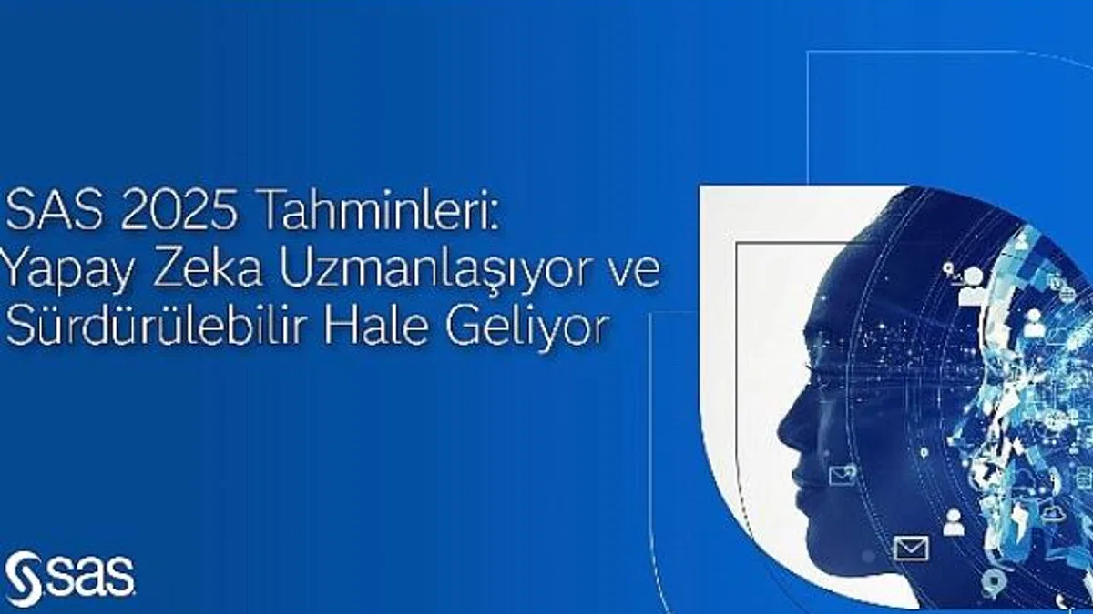 SAS 2025 tahminleri: Yapay zeka uzmanlaşıyor ve sürdürülebilir hale geliyor