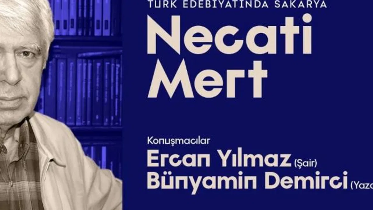 Sakarya’nın ve Türk Edebiyatının önemli ismi Necati Mert OSM’de konuşulacak