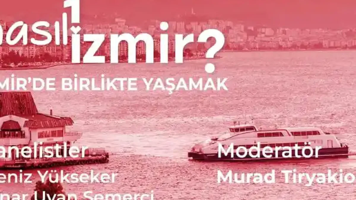 “Nasıl Bir İzmir” serisinde son panel: İzmir’de birlikte yaşamak